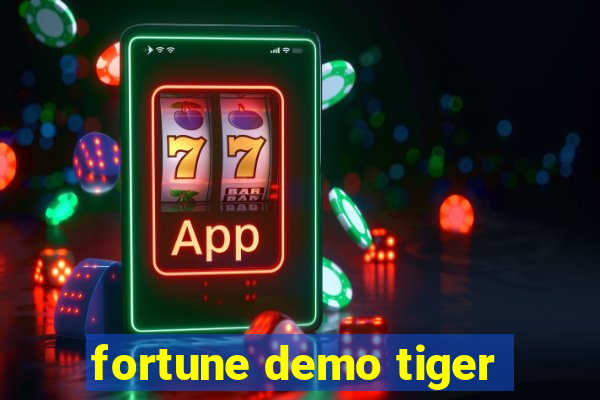 fortune demo tiger