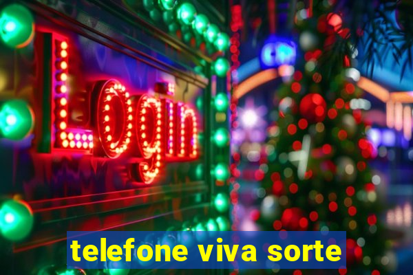 telefone viva sorte