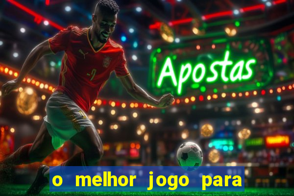 o melhor jogo para ganhar dinheiro de verdade