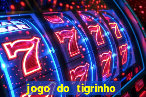 jogo do tigrinho aposta minima