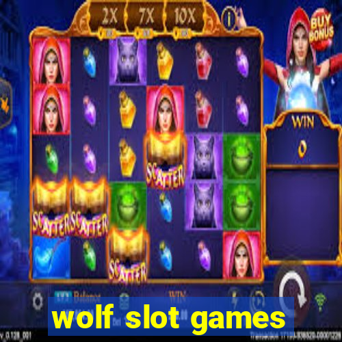 wolf slot games