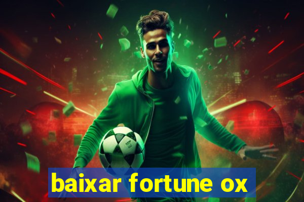 baixar fortune ox