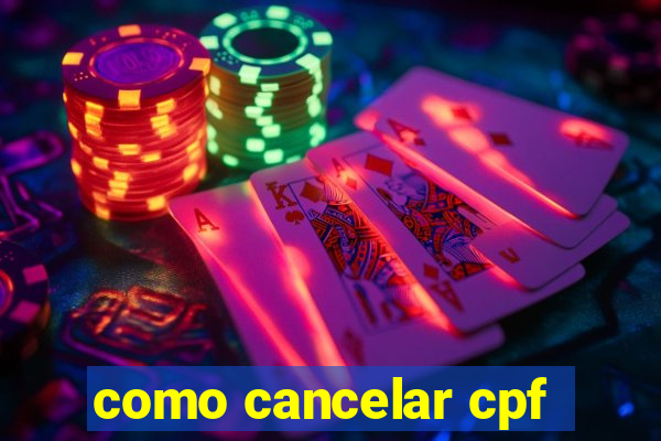 como cancelar cpf