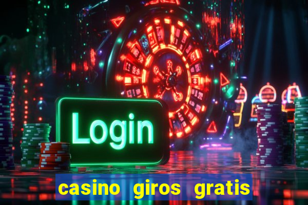 casino giros gratis sem deposito