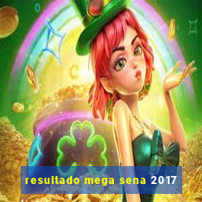 resultado mega sena 2017