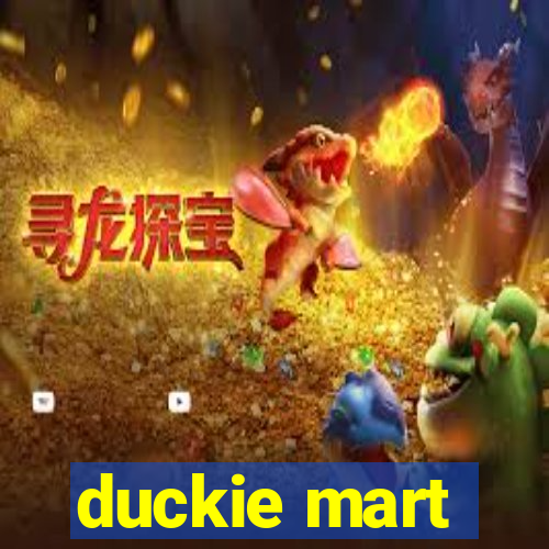 duckie mart