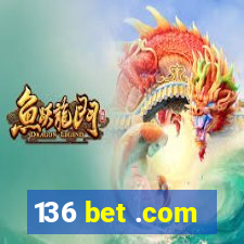 136 bet .com