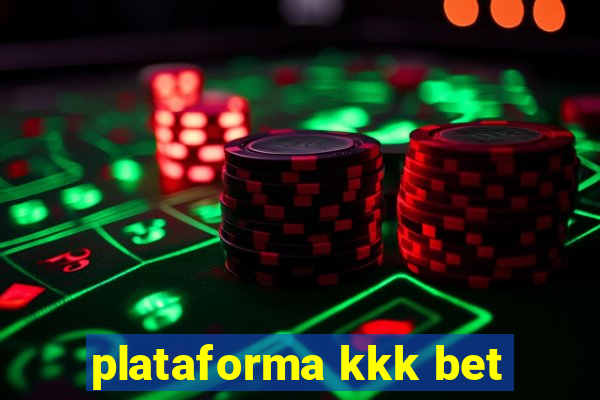 plataforma kkk bet