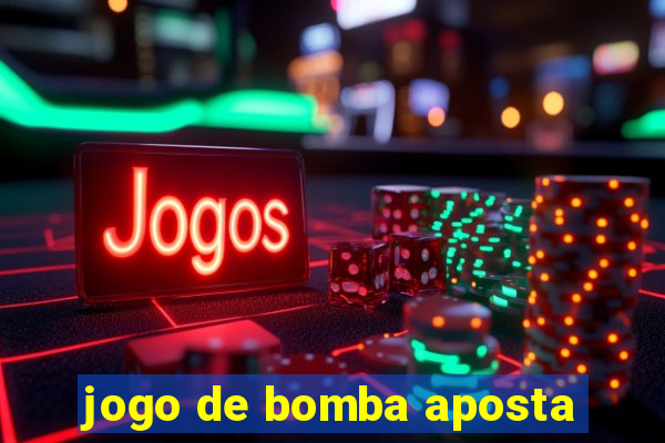 jogo de bomba aposta