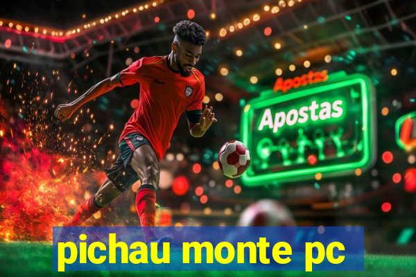 pichau monte pc