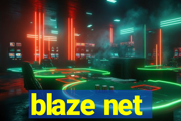 blaze net