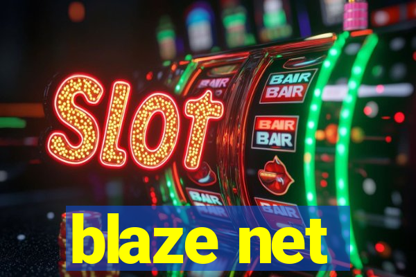 blaze net