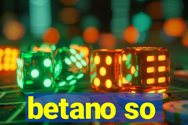 betano so