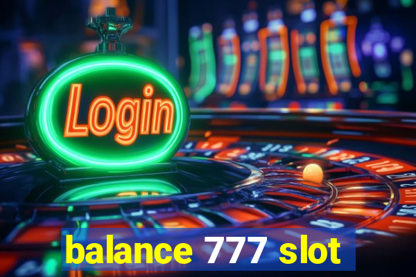 balance 777 slot