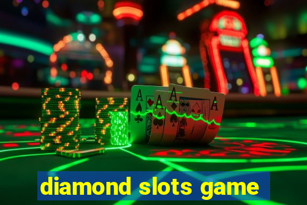 diamond slots game