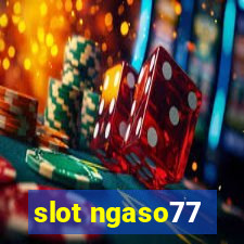 slot ngaso77