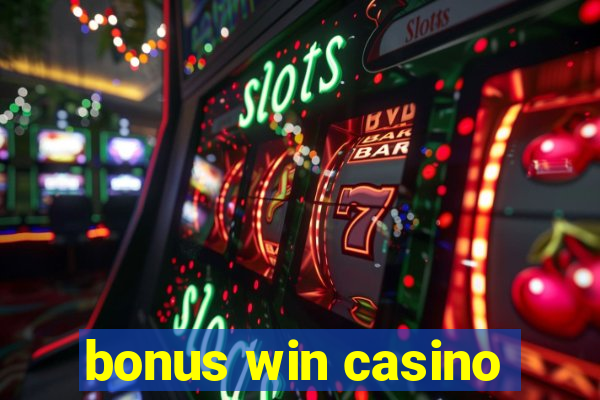 bonus win casino