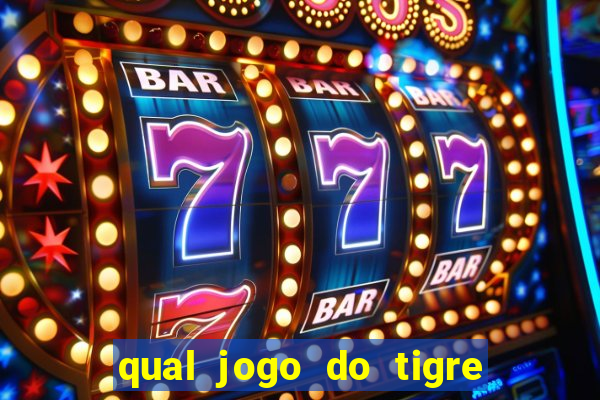 qual jogo do tigre dá b?nus no cadastro