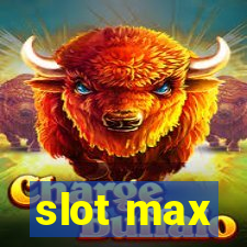 slot max