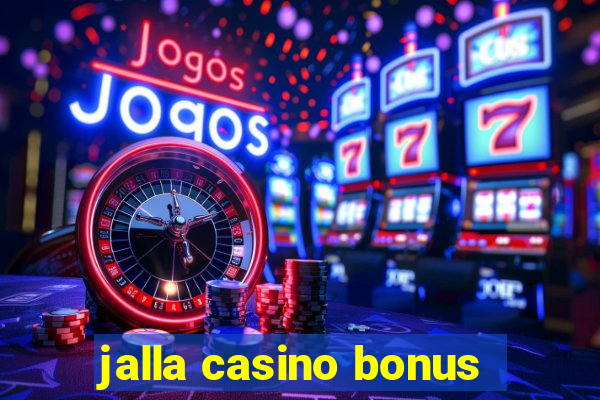 jalla casino bonus