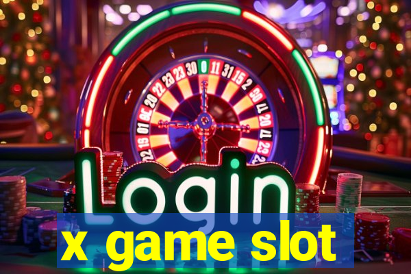 x game slot