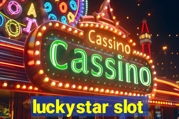 luckystar slot