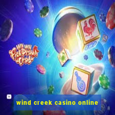 wind creek casino online