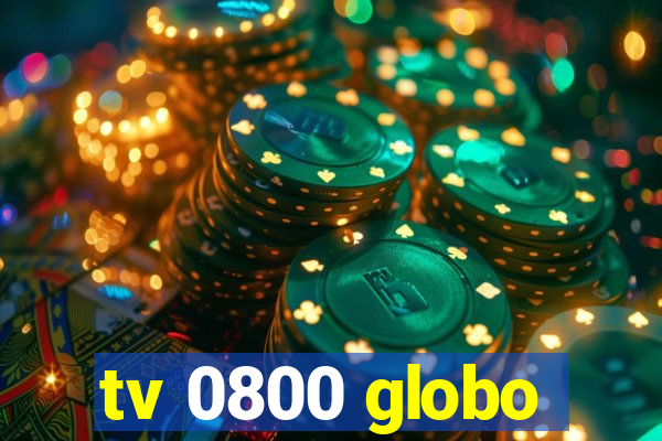 tv 0800 globo