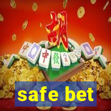 safe bet