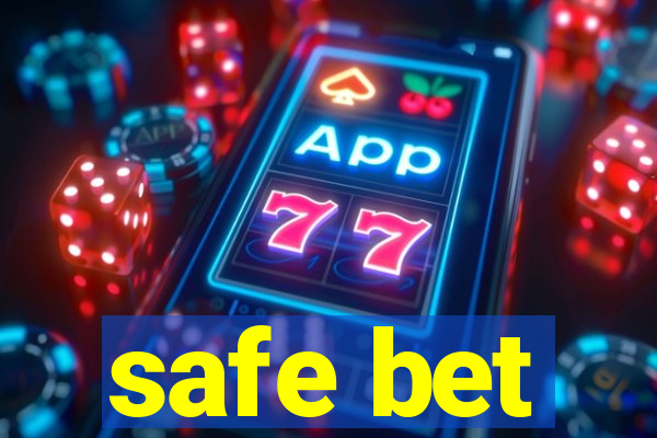 safe bet