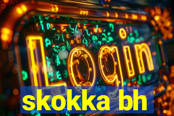 skokka bh