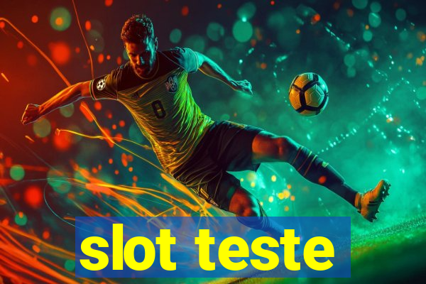 slot teste