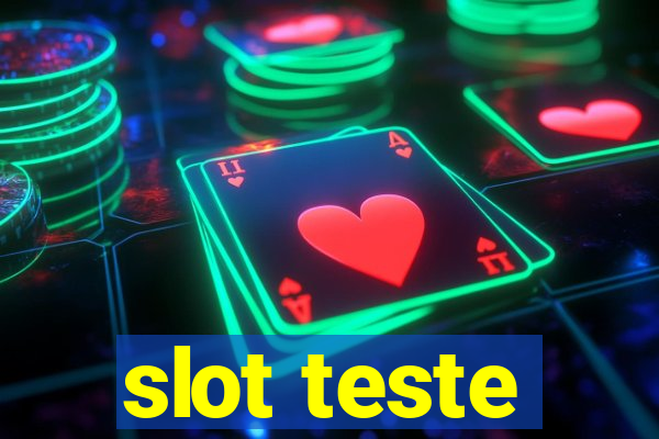 slot teste