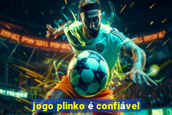 jogo plinko é confiável