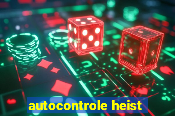 autocontrole heist