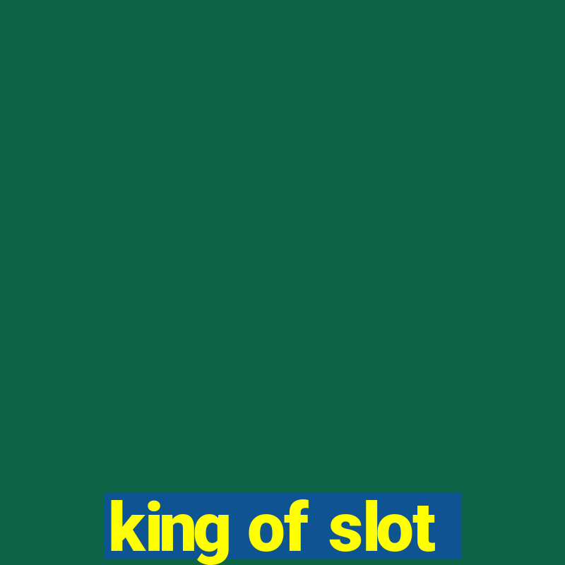 king of slot