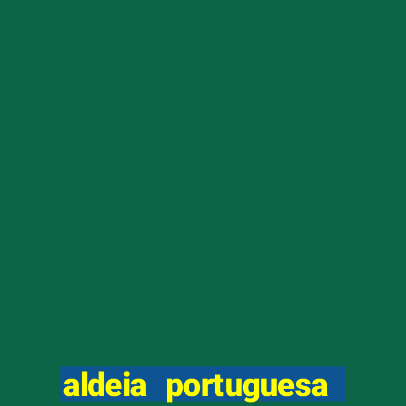 aldeia portuguesa porto seguro