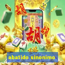 abatido sinonimo