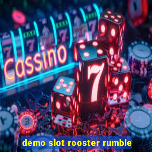 demo slot rooster rumble