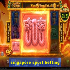 singapore sport betting