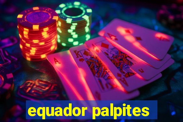 equador palpites