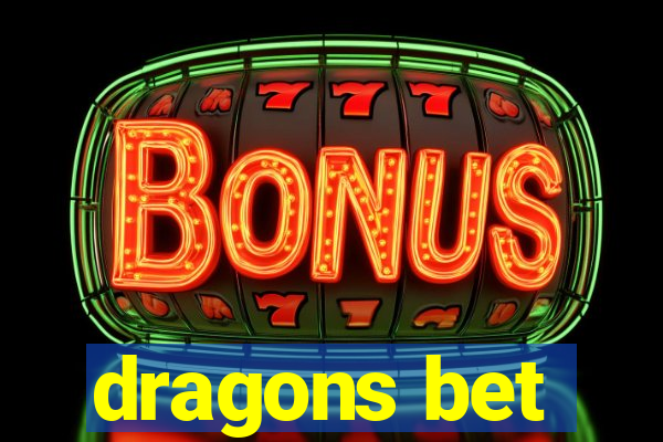 dragons bet