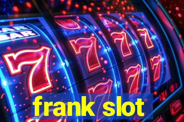 frank slot