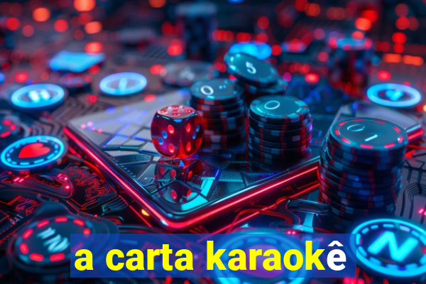 a carta karaokê