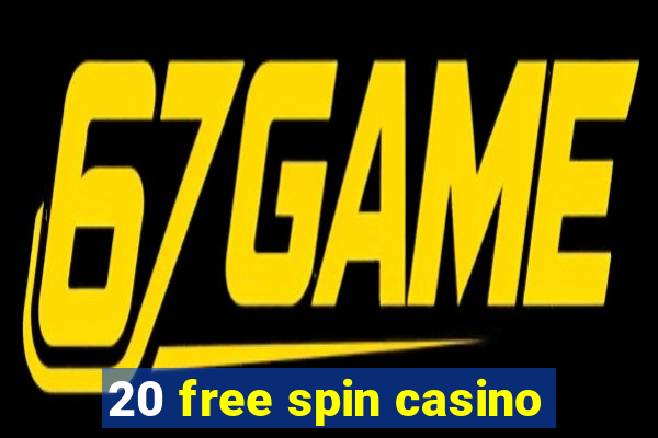 20 free spin casino