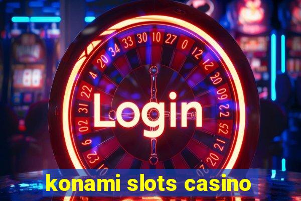 konami slots casino