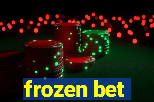 frozen bet