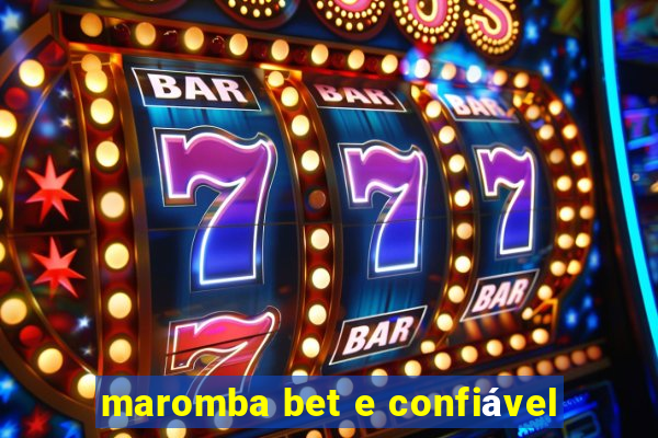 maromba bet e confiável