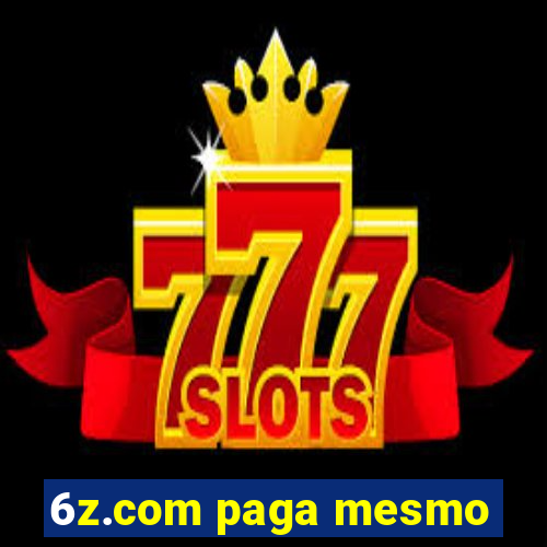 6z.com paga mesmo