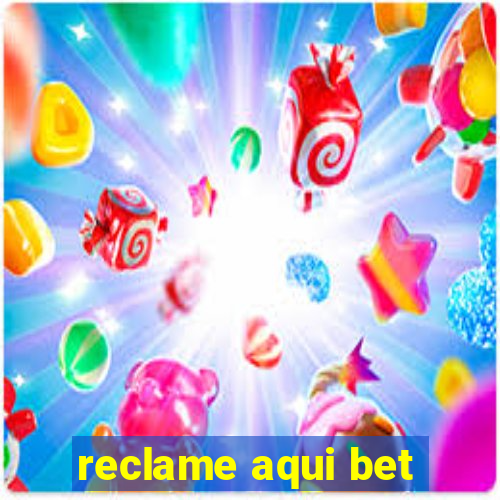 reclame aqui bet